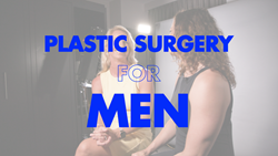 Male "Tweakments" and Surgery: Four Options Men Are Asking About the Most