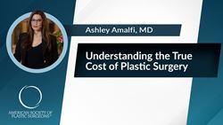 Understanding the True Cost of Plastic Surgery