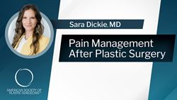 Pain Management After Plastic Surgery