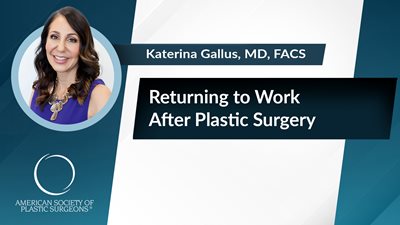 Returning to Work After Plastic Surgery