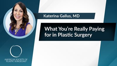 What You're Really Paying for in Plastic Surgery