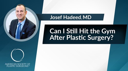 Can I Still Hit the Gym After Plastic Surgery?