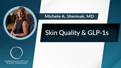 Skin Quality & GLP-1s